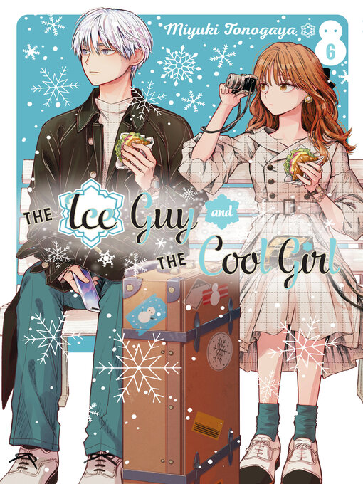 Title details for The Ice Guy and the Cool Girl, Volume 6 by Miyuki Tonogaya - Available